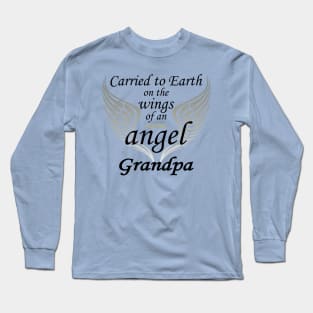 Carried To Earth On The Wings Of An Angel, Grandpa Long Sleeve T-Shirt